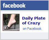 Stop by and Like Daily Plate of Crazy on Facebook