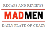 Daily Plate of Crazy: Mad Men Recaps & Reviews